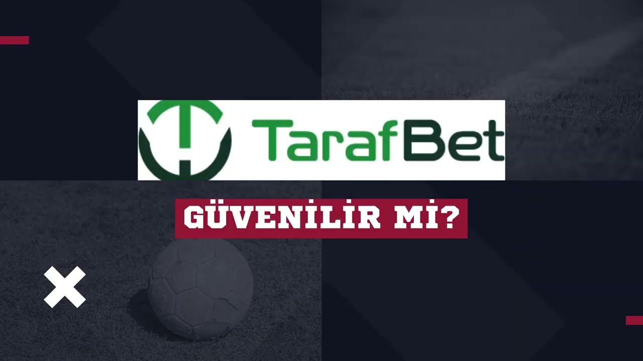 Tarafbet Güvenilir Mi? - Güvenilir Bahis Siteleri İnceleme