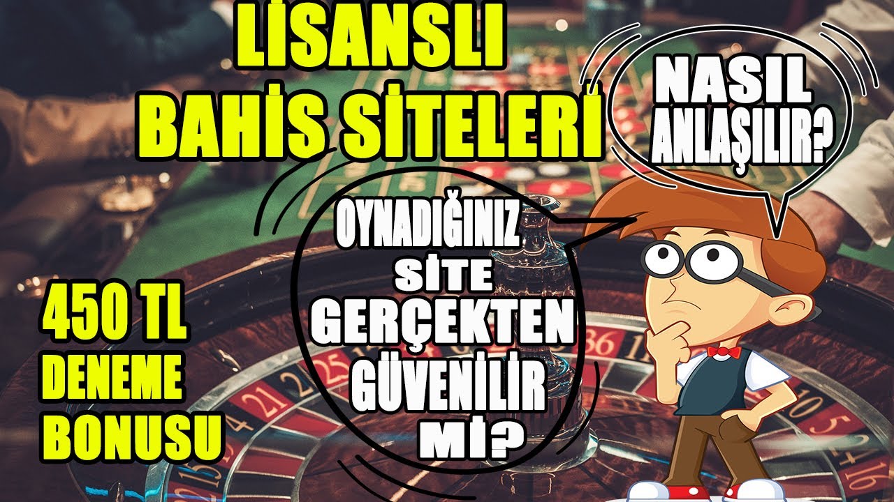 Lisanslı Bahis Siteleri Nasıl Anlaşılır?